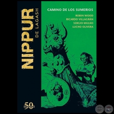 NIPPUR DE LAGASH N 19 - CAMINO DE LOS SUMERIOS - Guion: ROBIN WOOD - Ao 2018 